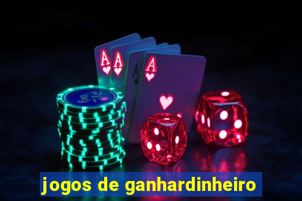 jogos de ganhardinheiro